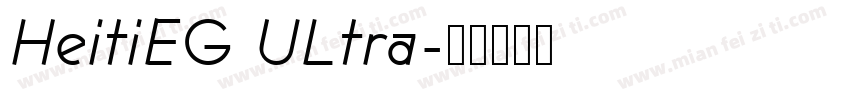 HeitiEG ULtra字体转换